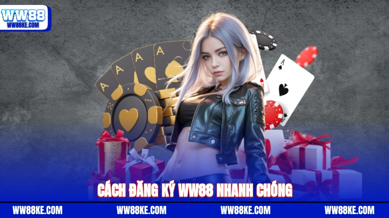 Cách đăng ký WW88 nhanh chóng