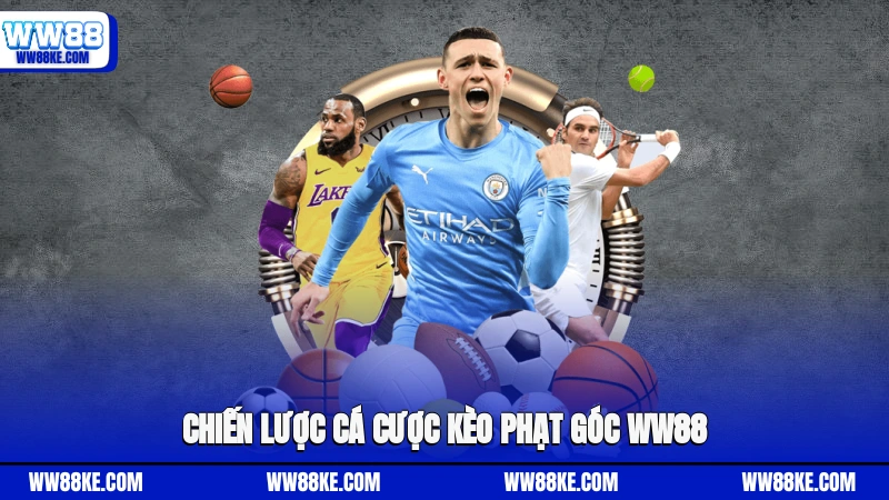 Chiến lược cá cược kèo phạt góc WW88